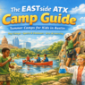 Austin Summer Camp Guide 2026 – kids and teens summer camps in Austin TX