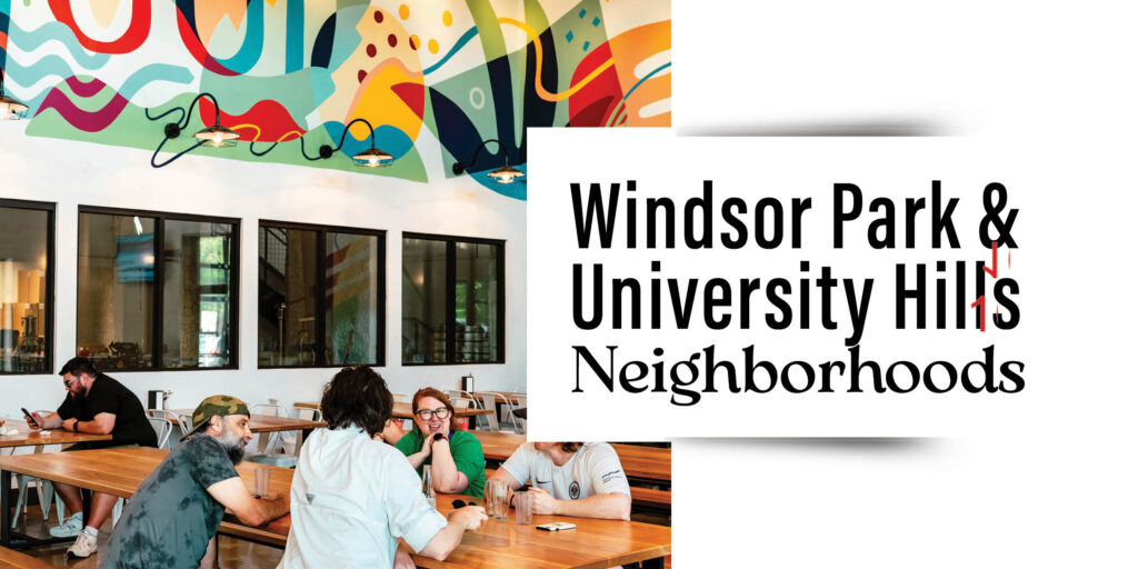 Windsor Park and university hills neighorhoos